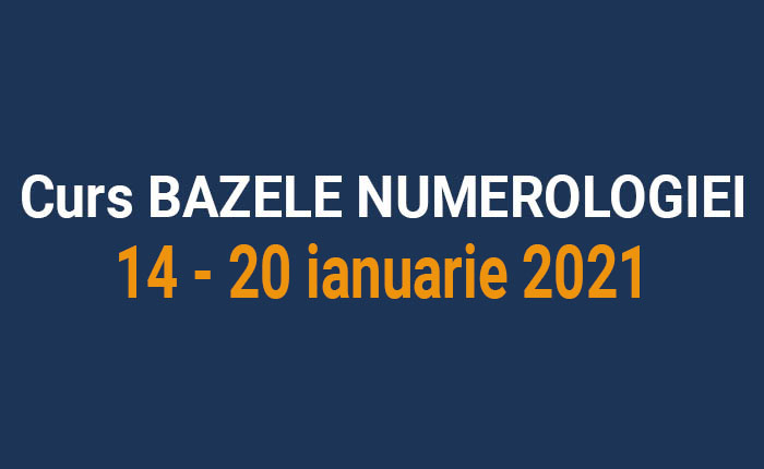 Bazele Numerologiei (14-20 ianuarie 2021)