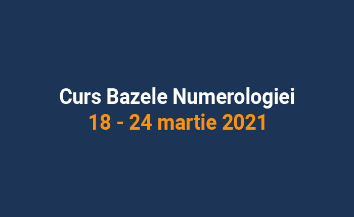 Curs Bazele Numerologiei (18-24 martie 2021)