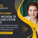 Povestea Irinei – Când INTUIȚIA te ghidează către DESTIN