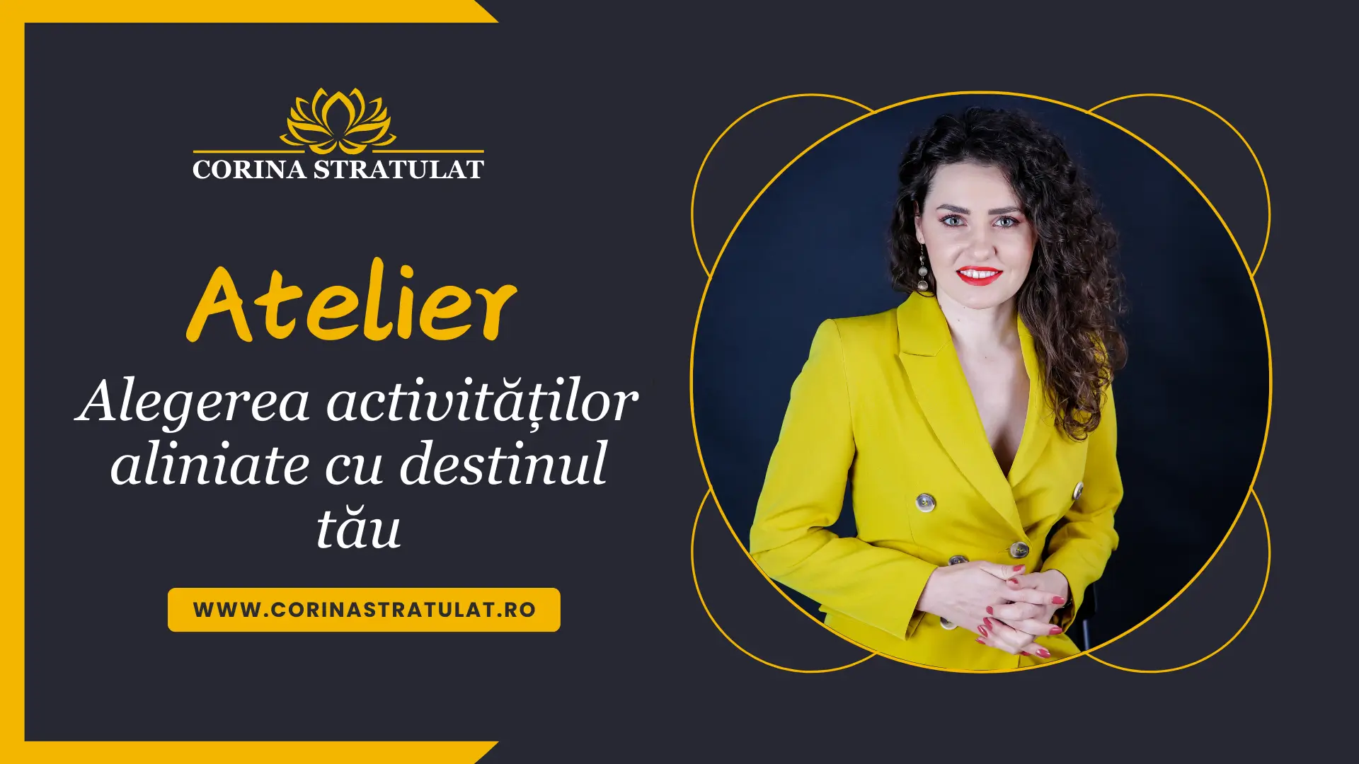 Atelier – Alegerea activităților aliniate cu destinul tău