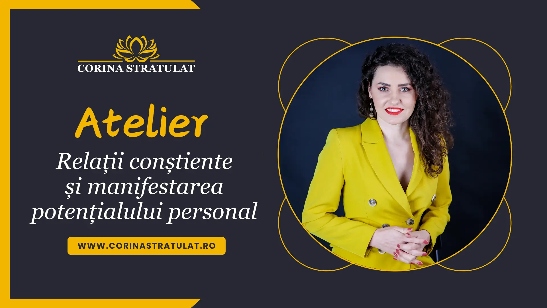 Atelier – Relații conștiente și manifestarea potențialului personal