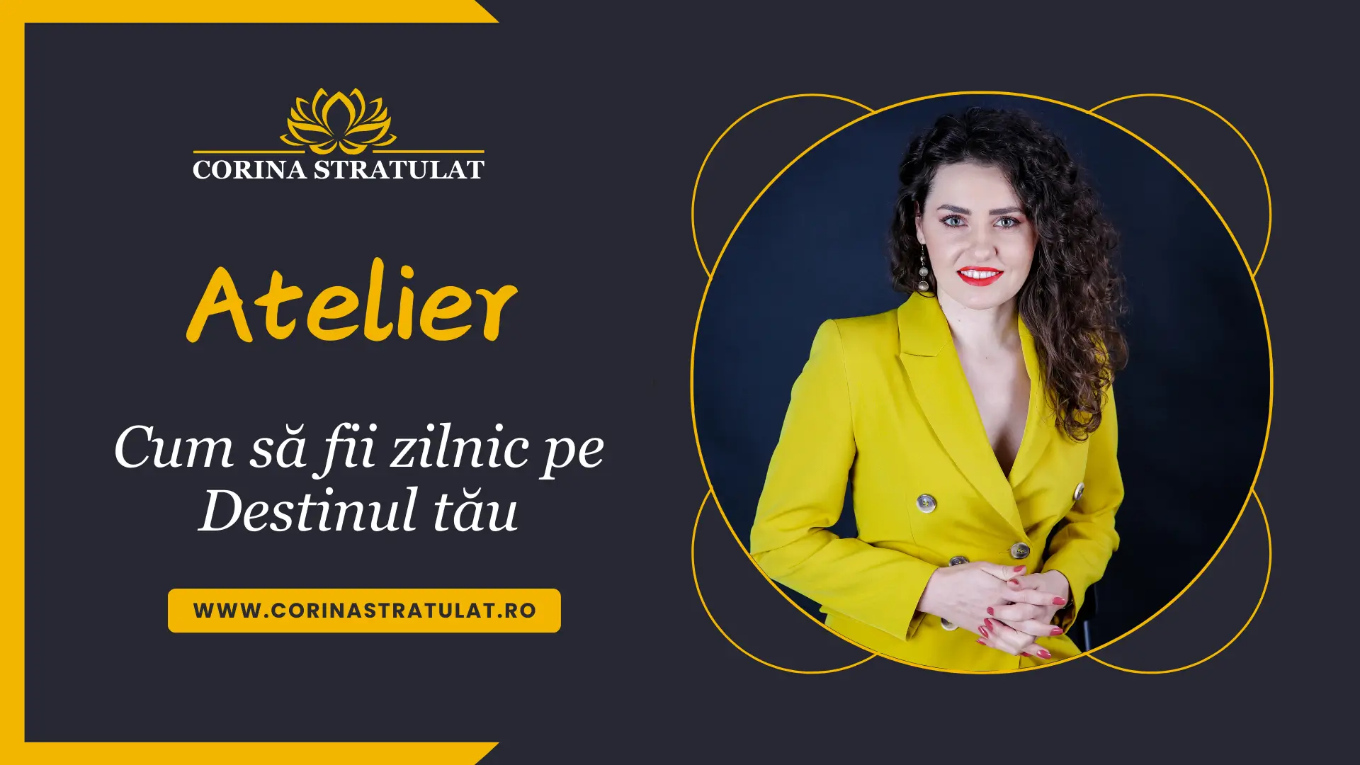 Atelier – ⁠Cum să fii zilnic pe Destinul tău